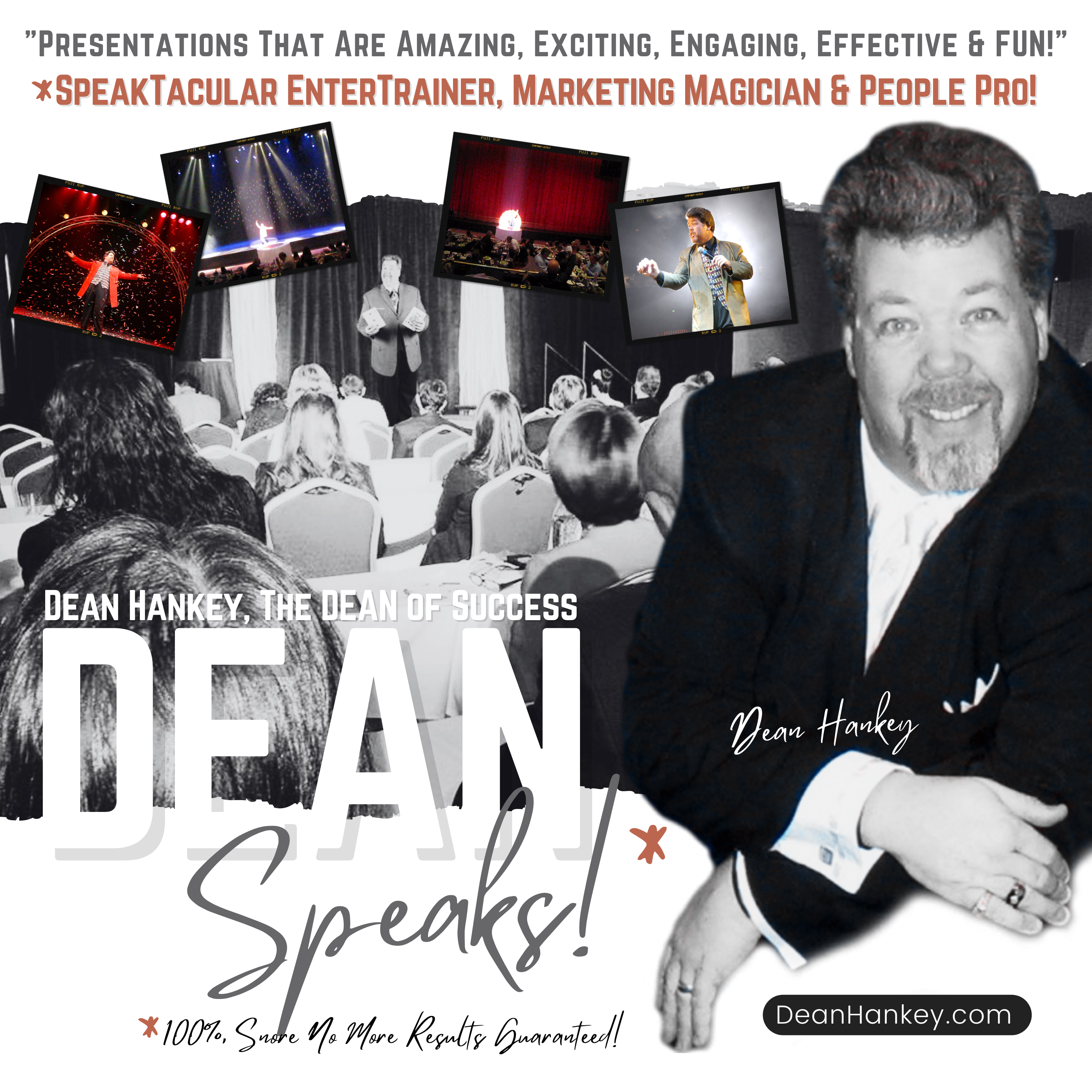 Dean Hankey, The DEAN of Success, SpeakTacular EnterTrainer & Marketing Magician! - Dean Speaks!