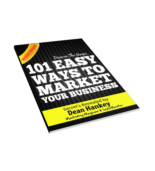 Dean Hankey, The DEAN of Success! SpeakTacular EnterTrainer, Marketing Magician & People Pro! - 101 Marketing Cover