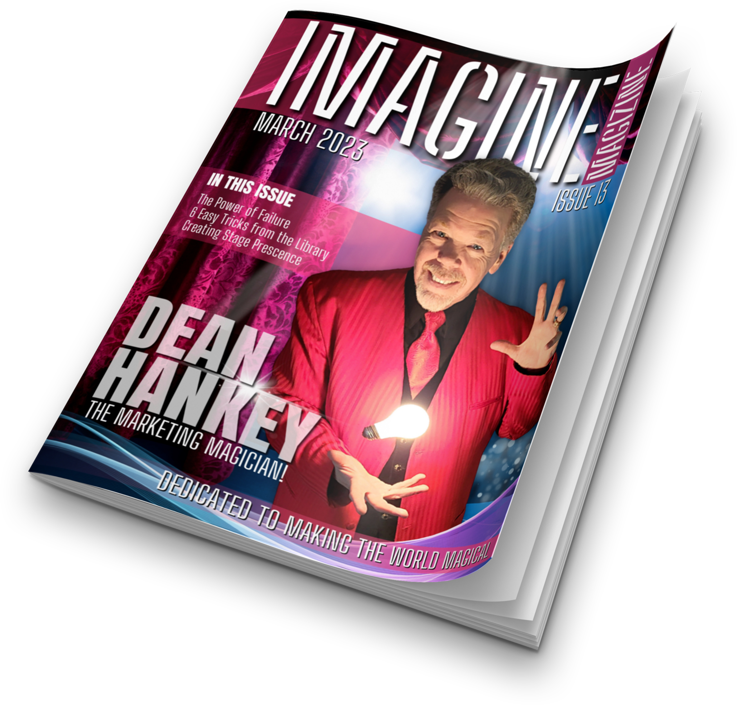 Dean Hankey, The DEAN of Success! VIP, 'Care-Is-Magic' Marketing Magician & People Pro! - Imagine MAGIzine Cover