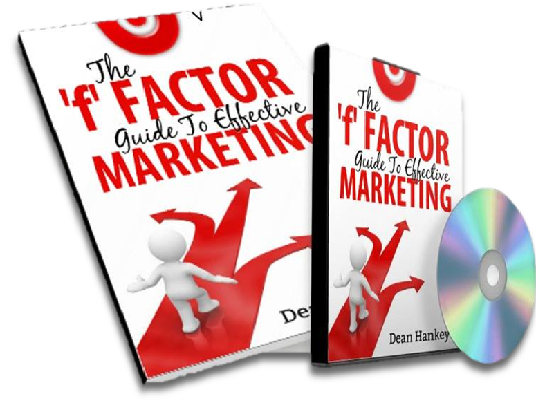 Dean Hankey, The DEAN of Success! SpeakTacular EnterTrainer, Marketing Magician & People Pro! - F Factor Marketing Cover